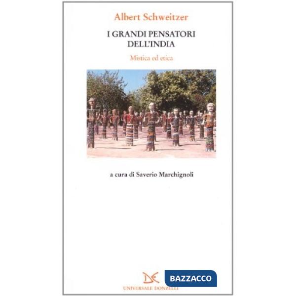 Grandi pensatori dell'India. Mistica ed etica (I)