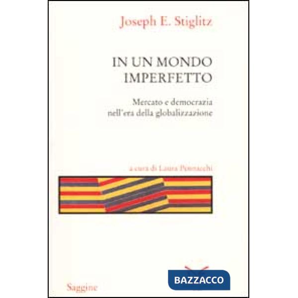 In un mondo imperfetto. Mercato e democrazia nell'era della globalizzazione
