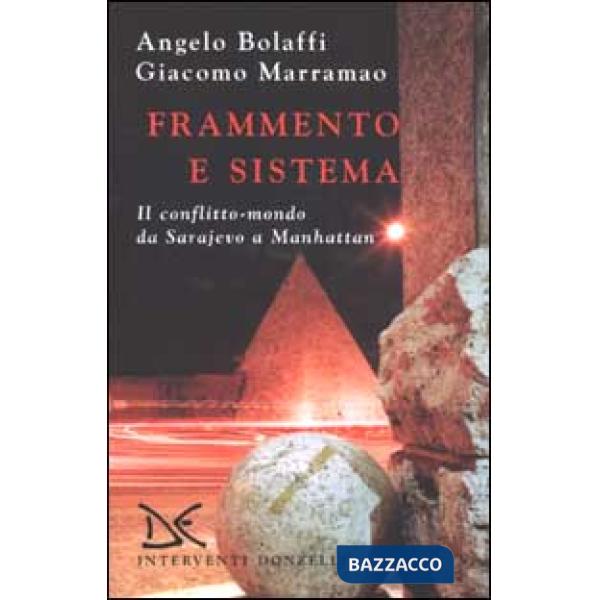 Frammento e sistema. Il conflitto-mondo da Sarajevo a Manhattan