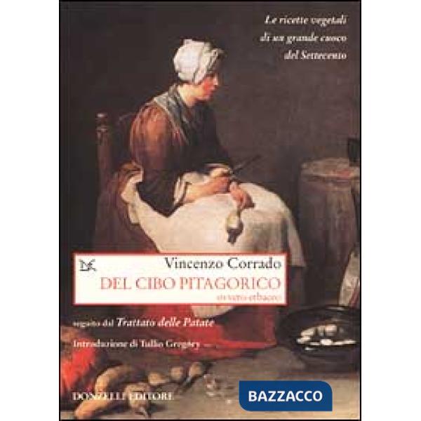 Del cibo pitagorico ovvero erbaceo, seguito dal trattato delle patate. Le ricett