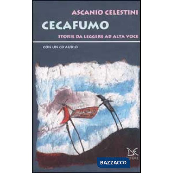 Cecafumo. Storie da leggere ad alta voce. Con CD Audio
