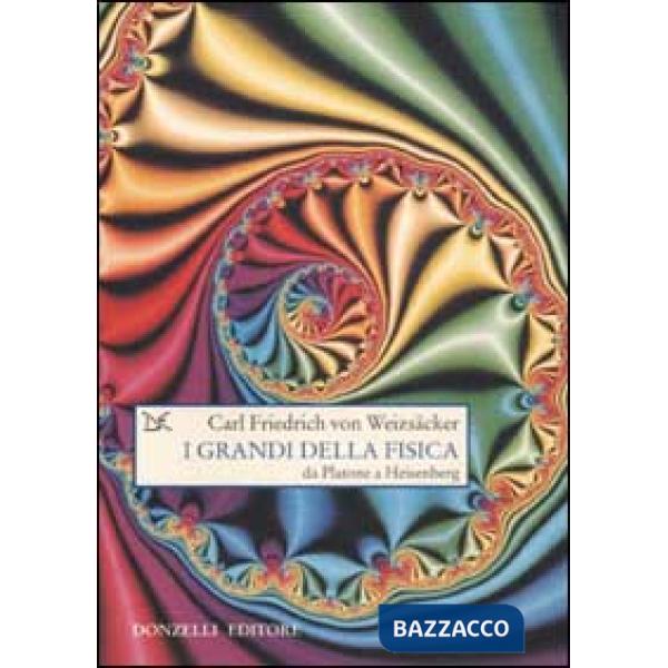 Grandi della fisica. Da Platone a Heisenberg (I)