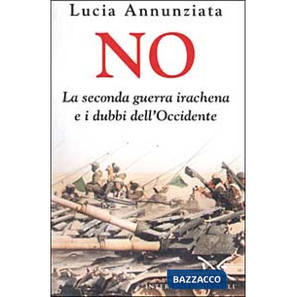 No. La seconda guerra irachena e i dubbi dell'Occidente