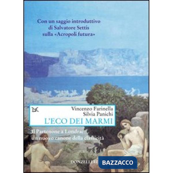 Eco dei marmi. Il Partenone a Londra: un nuovo canone della classicità (L')