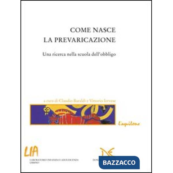 Come nasce la prevaricazione. Una ricerca nella scuola dell'obbligo