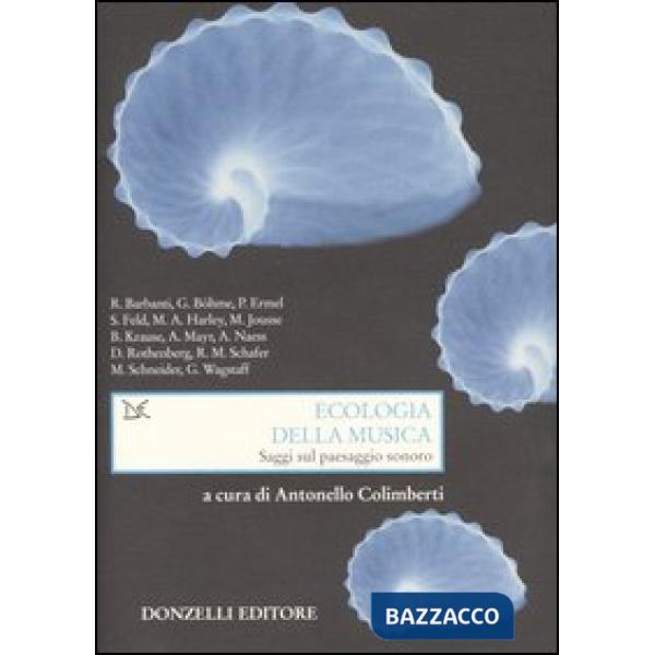 Ecologia della musica. Saggi sul paesaggio sonoro