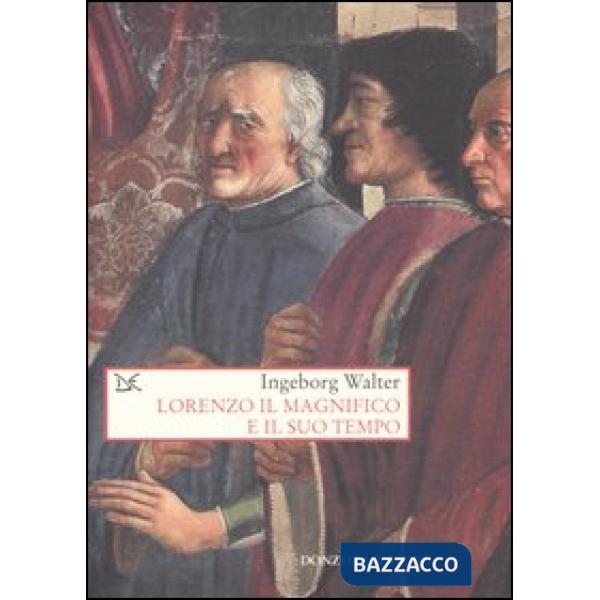 Lorenzo il Magnifico e il suo tempo