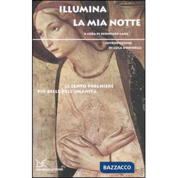 Illumina la mia notte. Le cento preghiere più belle dell'umanità