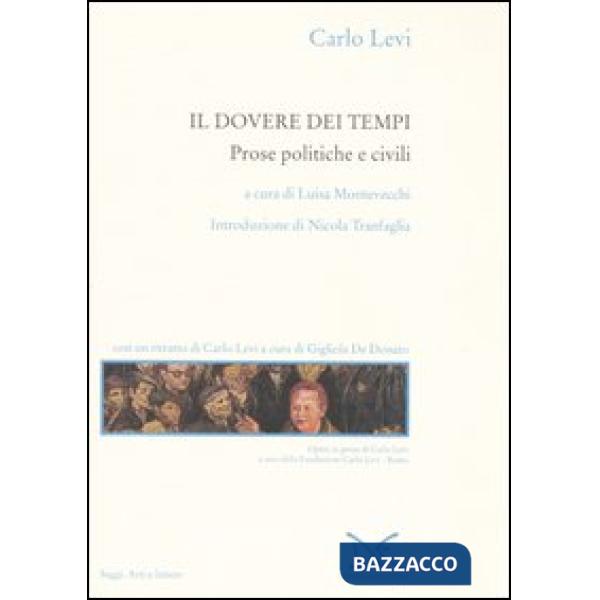 Dovere dei tempi. Prose politiche e civili (Il)