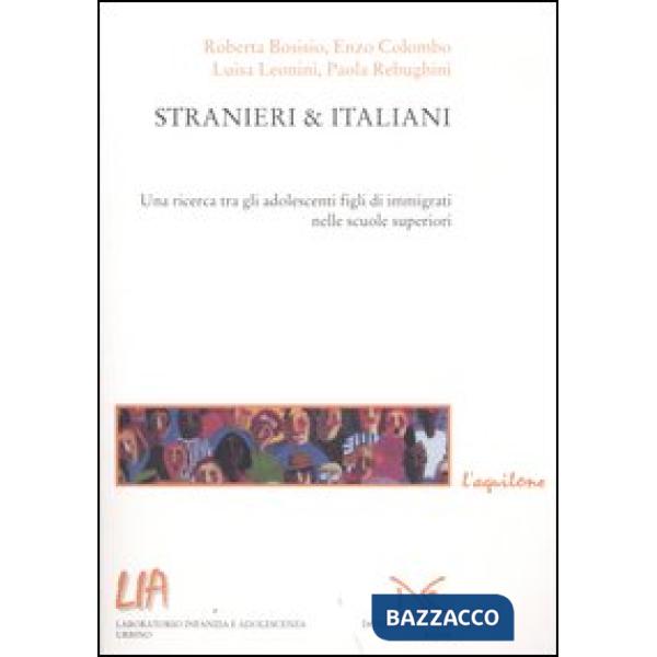 Stranieri & italiani. Una ricerca tra gli adolescenti figli di immigrati nelle scuole superiori