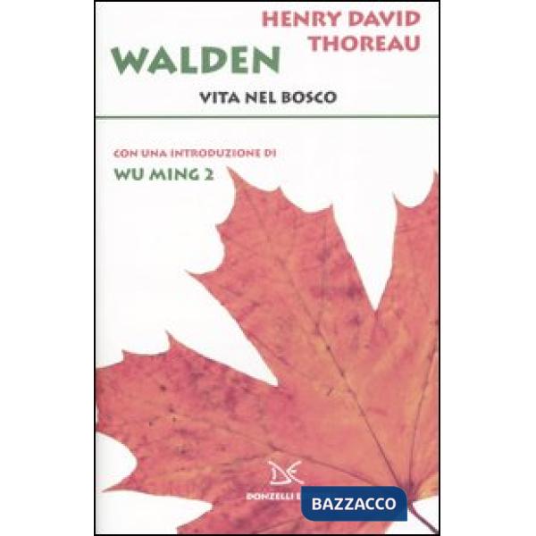 Walden. Vita nel bosco