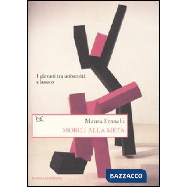 Mobili alla meta. I giovani tra università e lavoro