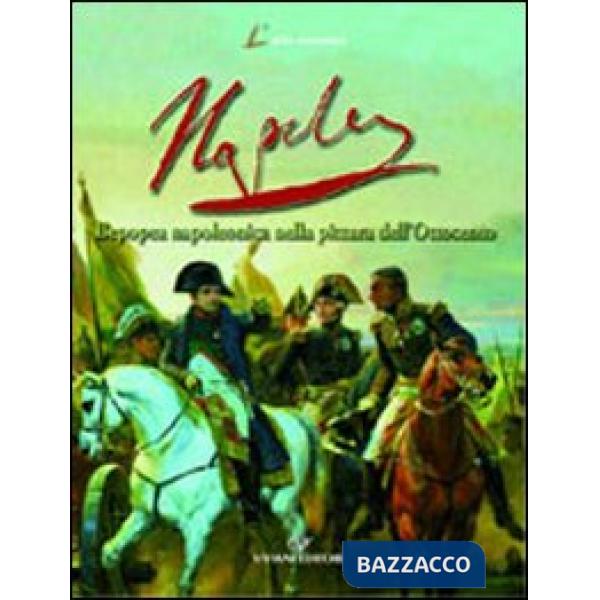 Napoléon. L'epopea napoleonica nella pittura dell'Ottocento. Vol. 2