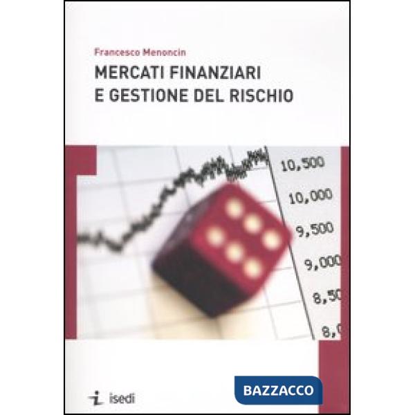 Mercati finanziari e gestione del rischio