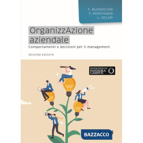 Organizzazione aziendale. Comportamenti e decisioni per il management