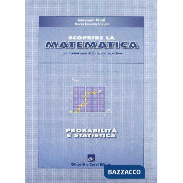 SCOPRIRE MATEMATICABI PROBABABILITA' STATISTICA