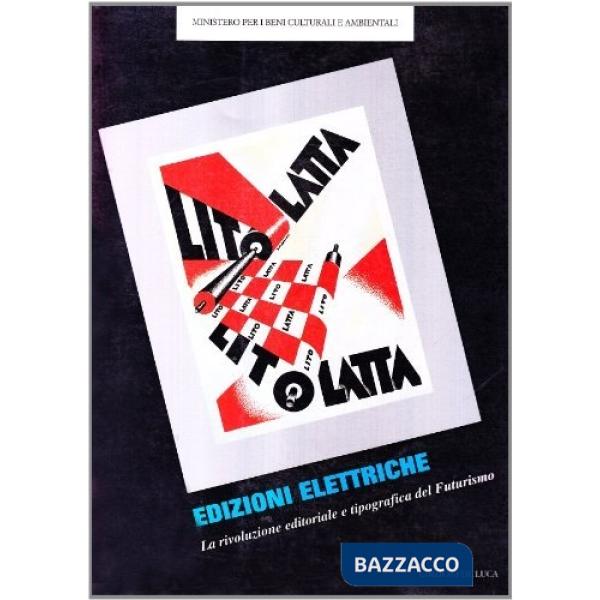 Edizioni elettriche. La rivoluzione editoriale e tipografica del futurismo