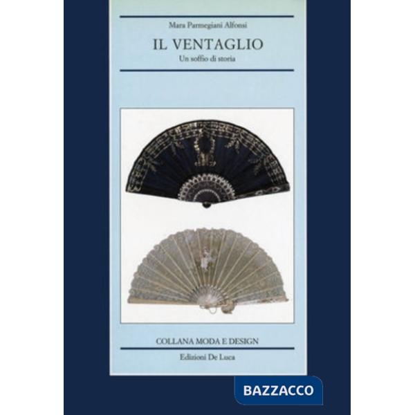 Ventaglio. Un soffio di storia (Il)
