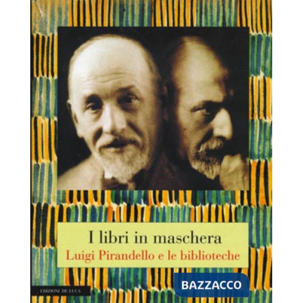Libri in maschera. Pirandello e le biblioteche (I)