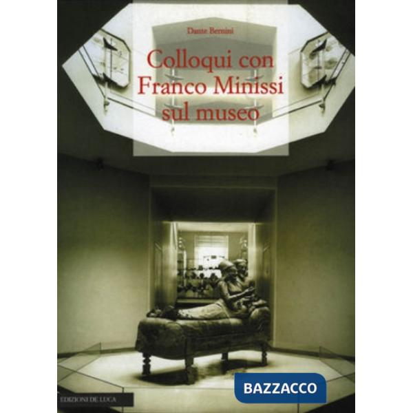 Colloqui con Franco Minissi sul museo