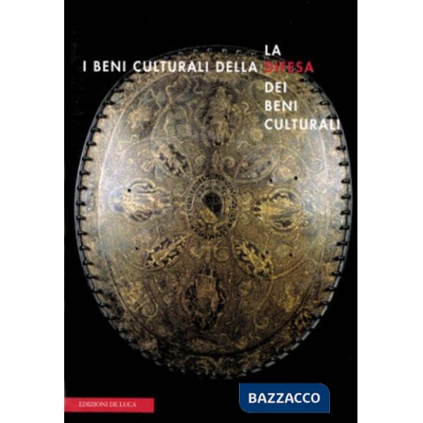 Beni culturali della difesa e la difesa dei beni culturali (I)