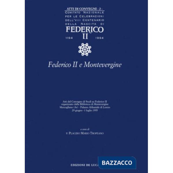 Atti del convegno. Federico II e Montevergine. Vol. 2