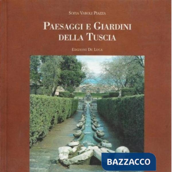Paesaggi e giardini della Tuscia