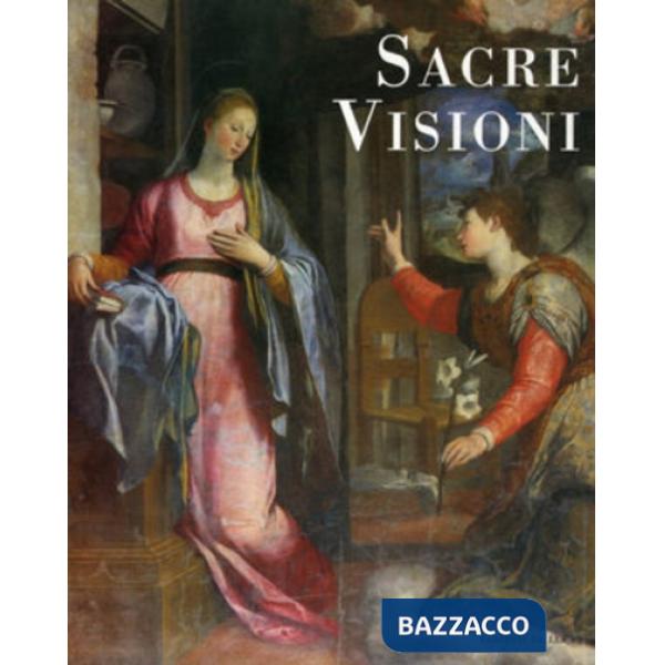 Sacre visioni. Patrimonio figurativo dal '500