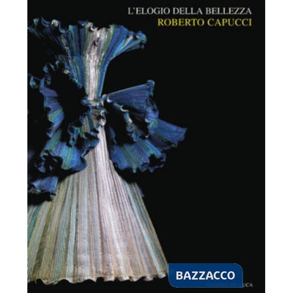 Elogio della bellezza. Roberto Capucci alla Galleria di palazzo Colonna (L')