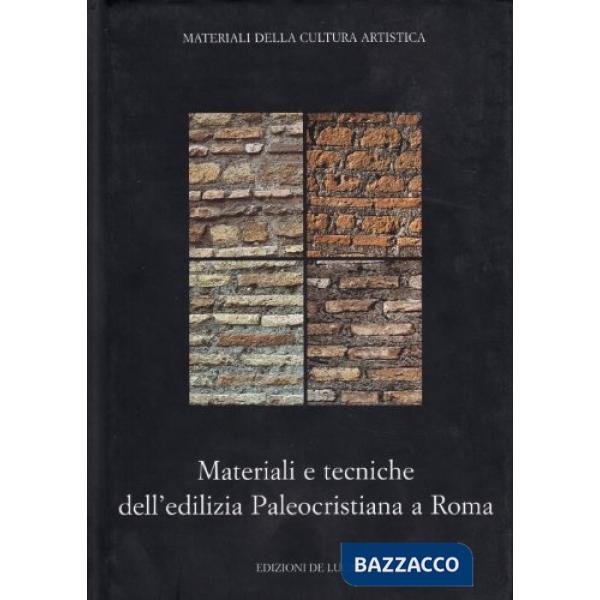 Materiali e tecniche dell'edilizia paleocristiana a Roma