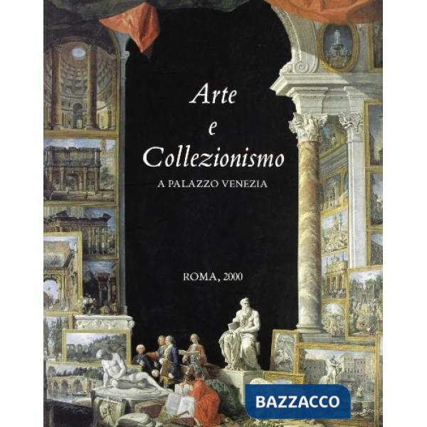 Arte e collezionismo a Palazzo Venezia