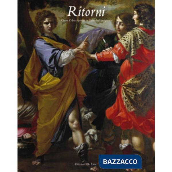 «Ritorni». Opere d'arte riportate in Italia dagli antiquari