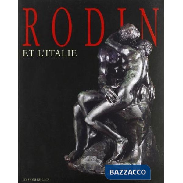 Rodin e l'Italia. Ediz. francese