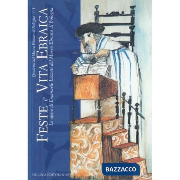 Feste e vita ebraica. Le opere di Emanuele Luzzati del Museo ebraico di Bologna