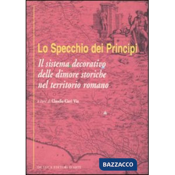Specchio dei principi. Il sistema decorativo delle dimore storiche nel territori