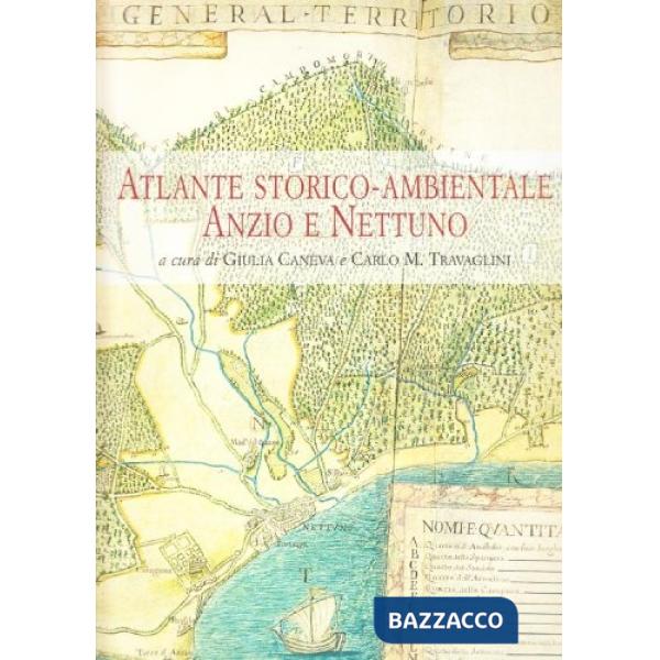 Atlante storico-ambientale. Anzio e Nettuno