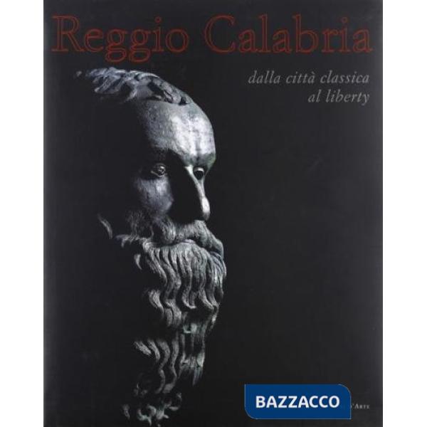 Reggio Calabria. Dalla città classica al liberty