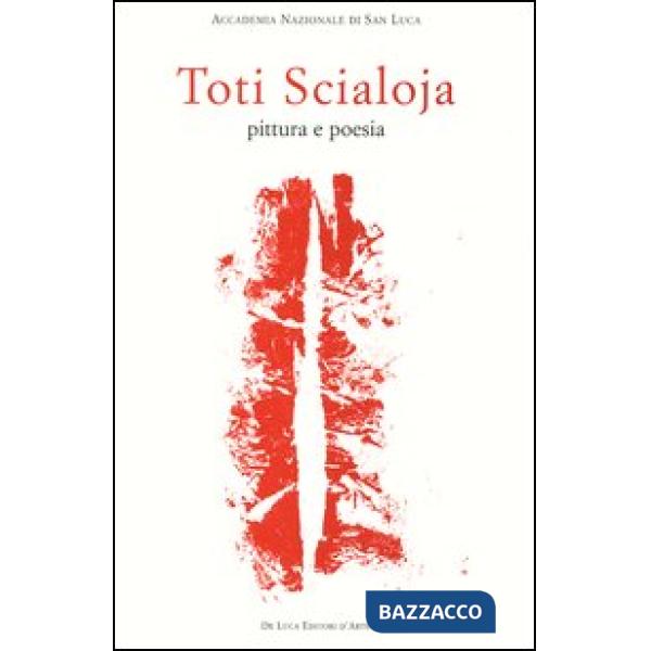 Toti Scialoja. Pittura e poesia. Opere su carta. Catalogo della mostra (Roma, 26 novembre 2004-8 gennaio 2005)