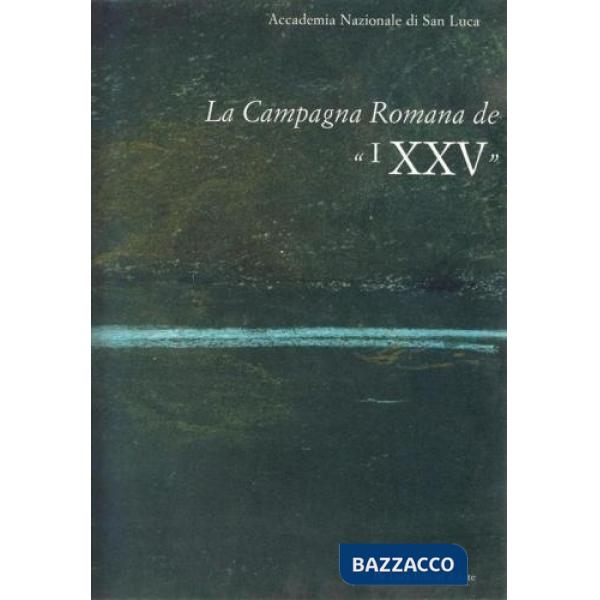 Campagna romana dei XXV (La)