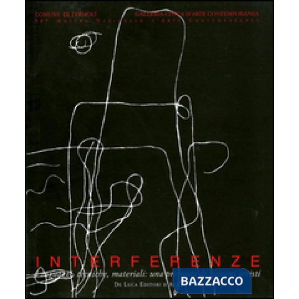 Interferenze. Linguaggi, tecniche, materiali: una proposta di giovani artisti