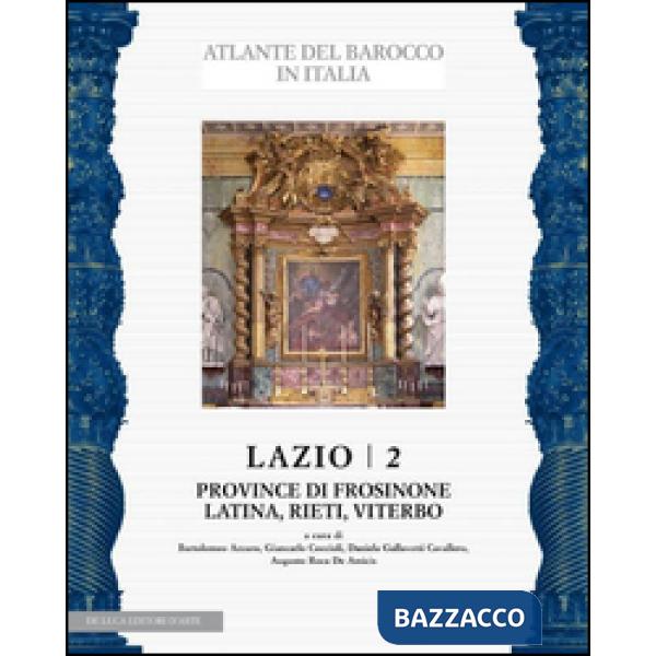 Lazio. Ediz. illustrata. Vol. 2: Province di Frosinone, Latina, Rieti, Viterbo