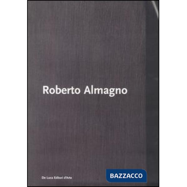 Roberto Almagno. Sciamare. Catalogo della mostra (Roma, 23 marzo-23 aprile 2006)