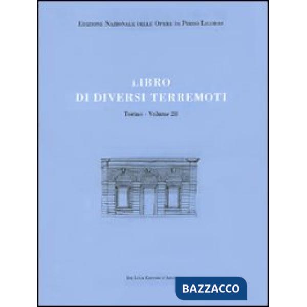 Libri delle antichità. Torino. Ediz. italiana e inglese. Vol. 28: Libro di diversi terremoti