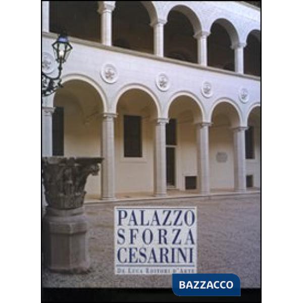 Palazzo Sforza Cesarini. Ediz. illustrata