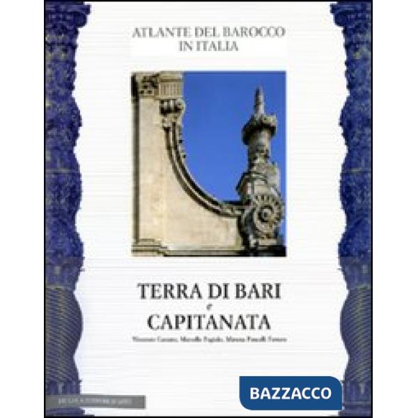 Puglia. Ediz. illustrata. Vol. 1: Terra di Bari e Capitanata