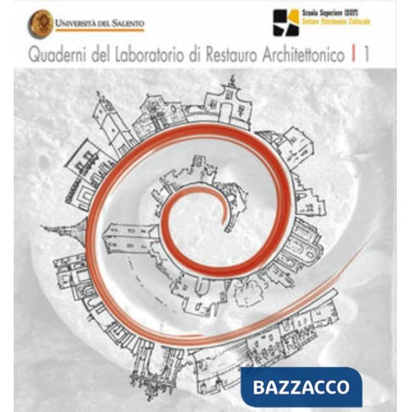 Quaderni del laboratorio di restauro architettonico. Vol. 1: Conservare l'identi