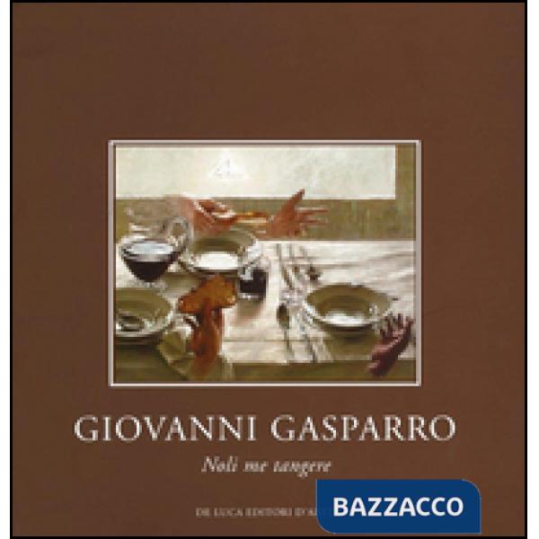 Giovanni Gasparro. Noli me tangere. Ediz. illustrata