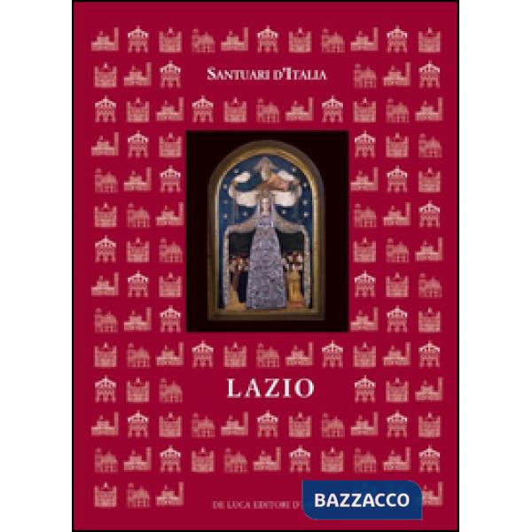 Santuari d'Italia. Lazio. Ediz. illustrata