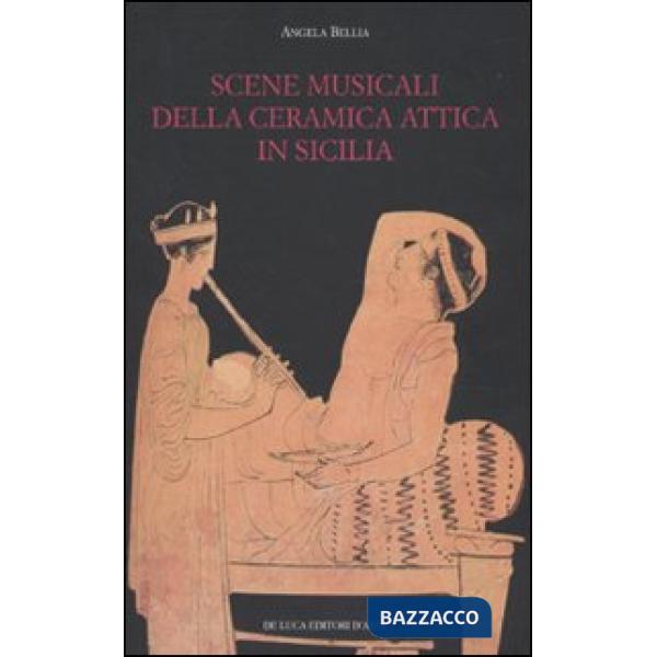 Scene musicali della ceramica attica in Sicilia. Ediz. illustrata