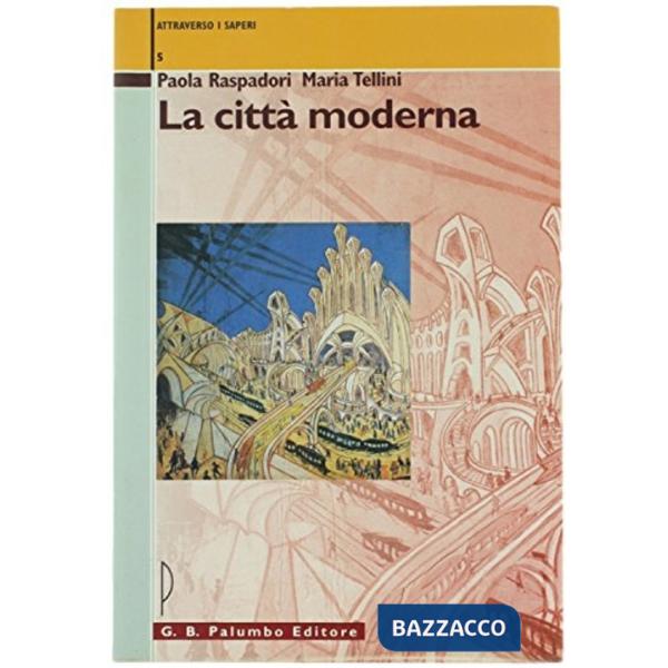 LA CITTA' MODERNA